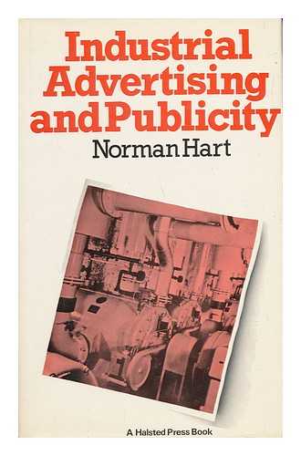 HART, NORMAN A. - Industrial Advertising and Publicity / Norman A. Hart