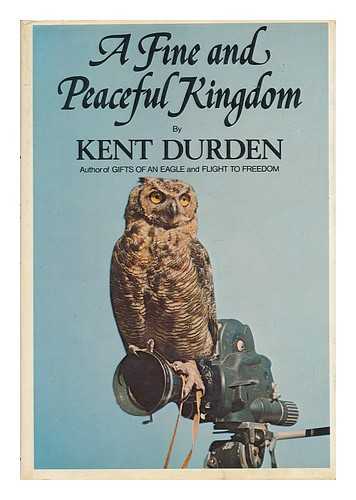 Durden, Kent - A Fine and Peaceful Kingdom / Kent Durden