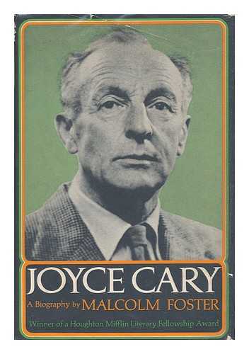 FOSTER, MALCOLM - Joyce Cary, a Biography