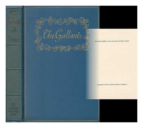 BECK, L. ADAMS (LILY ADAMS) (D. 1931) - The Gallants, Following According to Their Wont the Ladies! By Lily (Moresby) A. Beck (E. Barrington, Pseud. )