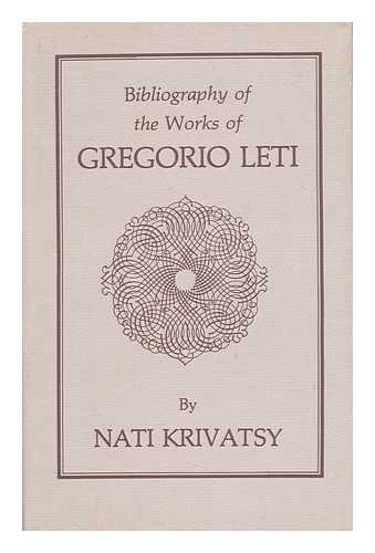 KRIVATSY, NATI - Bibliography of the Works of Gregorio Leti