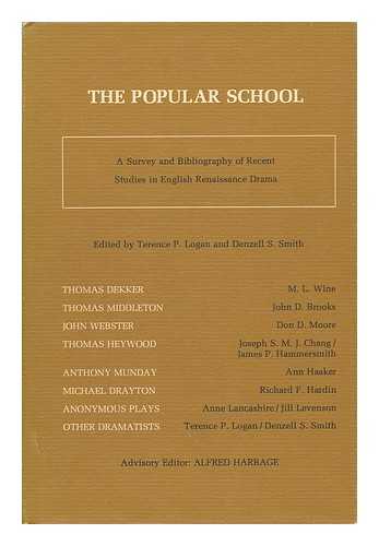 LOGAN, TERENCE P. AND SMITH, DENZELL S. (EDS. ) - The Popular School / Edited by Terence P. Logan and Denzell S. Smith