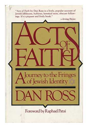 ROSS, DAN (1951-) - Acts of Faith : a Journey to the Fringes of Jewish Identity