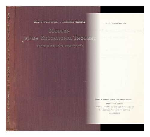 WEINSTEIN, DAVID (1927-) COMP. - Modern Jewish Educational Thought: Problems and Prospects. Editors: David Weinstein [And] Michael Yizhar - P[Related Titles: Mekorot Li-Ve Ayot Hahinukh Ha-Yehudi Be-Dorenu]