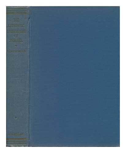 CZARNOMSKA, ELIZABETH - The Authentic Literature of Israel : Freed from the Disarrangements, Expansions and Comments of Early Native Editors - [Volume 1 Only - from the Exodus to the Exile]