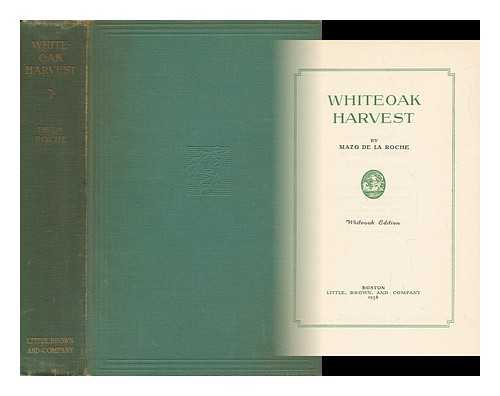 DE LA ROCHE, MAZO (1879-1961) - Whiteoak Harvest, by Mazo De La Roche