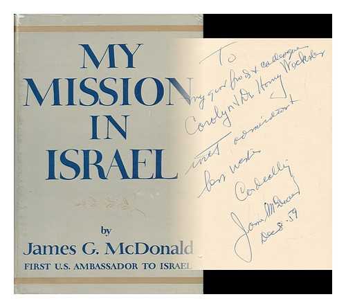 MCDONALD, JAMES GROVER (1886-1964) - My Mission in Israel, 1948-1951