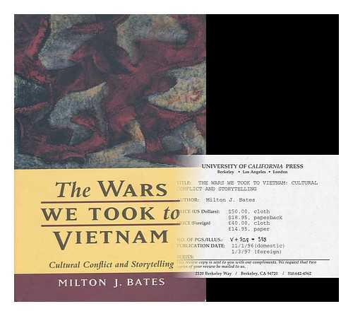 BATES, MILTON J. - The Wars We Took to Vietnam : Cultural Conflict and Storytelling