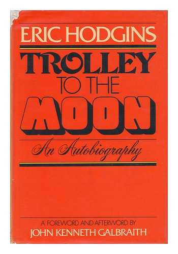 HODGINS, ERIC (1899-1971) - Trolley to the Moon; an Autobiography