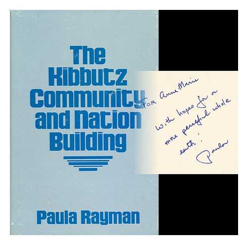 RAYMAN, PAULA M. - The Kibbutz Community and Nation Building / Paula Rayman