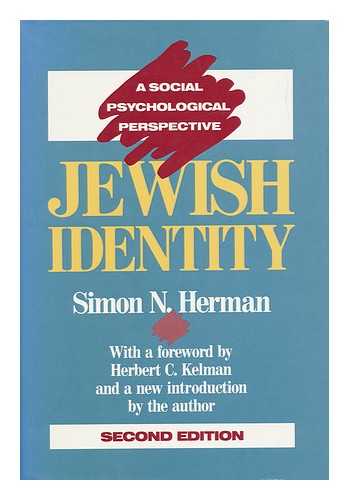 HERMAN, SIMON N. (1912-) - Jewish Identity : a Social Psychological Perspective / Simon N. Herman ; with a Foreword by Herbert C. Kelman and a New Introduction by the Author