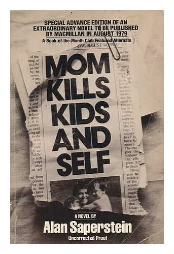 SAPERSTEIN, ALAN - Mom Kills Kids and Self : a Novel