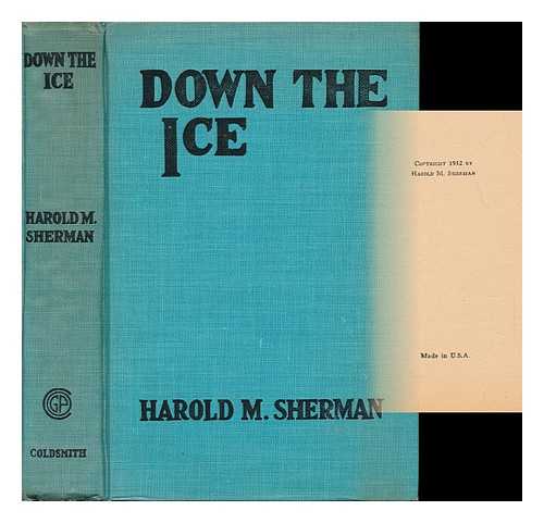 SHERMAN, HAROLD MORROW (1898-) - Down the Ice, and Other Winter Sport Stories