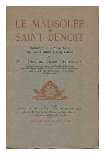 CHENESSEAU, GEORGES LOUIS (1880-1956?) - Le Mausolee De Saint-Benoit Dans L'Eglise Abbatiale De Saint-Benoit-Sur-Lorie