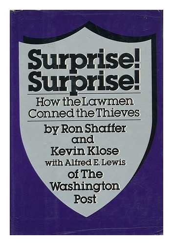SHAFFER, RON - Surprise! Surprise! : How the Lawmen Conned the Thieves