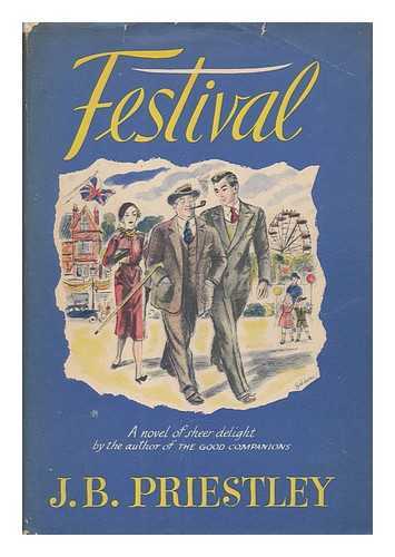 PRIESTLEY, J. B. (JOHN BOYNTON) (1894-1984) - Festival