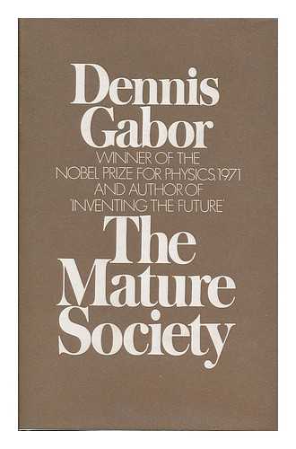 GABOR, DENNIS (1900-) - The Mature Society