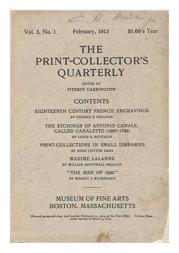 CARRINGTON, FITZROY (ED. ) - The Print-Collector's Quarterly, Vol. 3, No. 1, February 1913