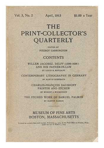 CARRINGTON, FITZROY (ED. ) - The Print-Collector's Quarterly, Vol. 3, No. 2, April 1913