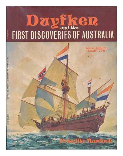 MURDOCH, PRISCILLA - Duyfken and the First Discoveries of Australia