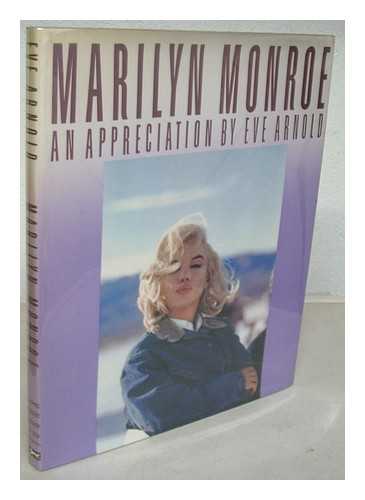 ARNOLD, EVE - Marilyn Monroe : An Appreciation