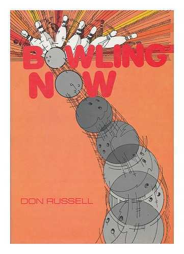 RUSSELL, DON (1946-) - Bowling Now