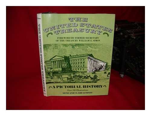 GURNEY, GENE - The United States Treasury : a Pictorial History