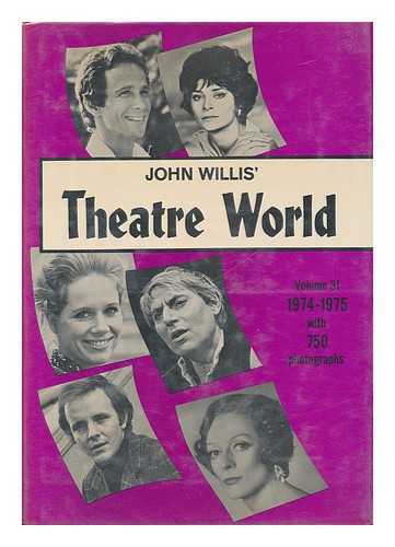 WILLIS, JOHN - John Willis' Theatre World 1974-1975 Season - Volume 31