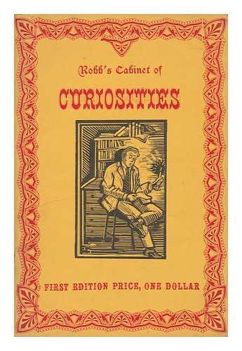 SAGENDORPH, ROBB - Robb's Cabinet of Curiosities, Being a Collection of Interesting, Amusing, and Instructive Clippings...