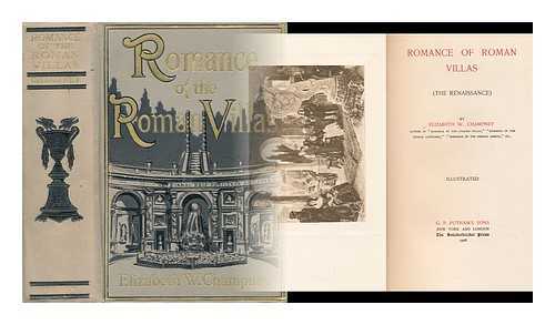 CHAMPNEY, ELIZABETH WILLIAMS (1850-1922) - Romance of Roman Villas (The Renaissance)