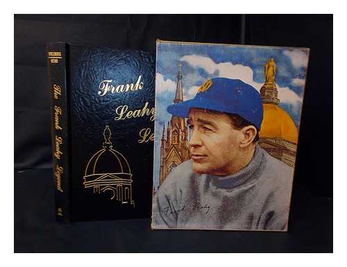 WILLIAMS, BERNARD J. - The Frank Leahy Legend; an Unauthorized Biography