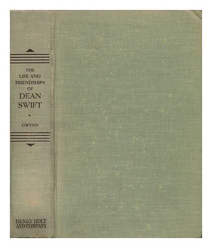 GWYNN, STEPHEN LUCIUS (1864-1950) - The Life and Friendships of Dean Swift