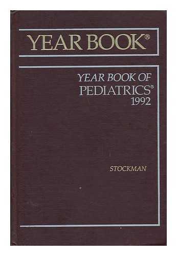 STOCKMAN, III, JAMES A. (ED. ) - The Year Book of Pediatrics : 1992 / Editor James A. Stockman