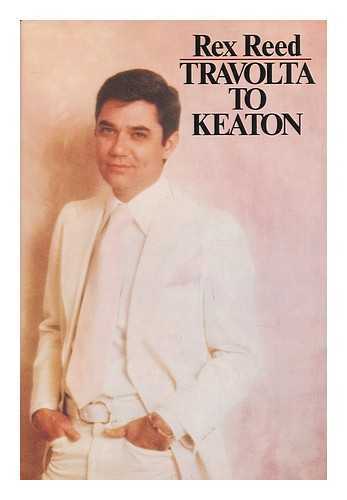 REED, REX - Travolta to Keaton