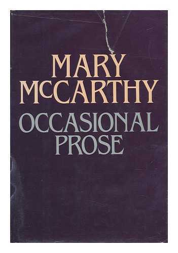 MCCARTHY, MARY (1912-1989) - Occasional Prose