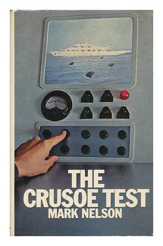 JOHNSTON, RONALD (1926-) - The Crusoe Test / Mark Nelson [I. E. R. Johnston]