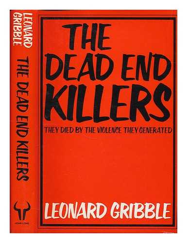 GRIBBLE, LEONARD REGINALD (1908-) - The Dead End Killers