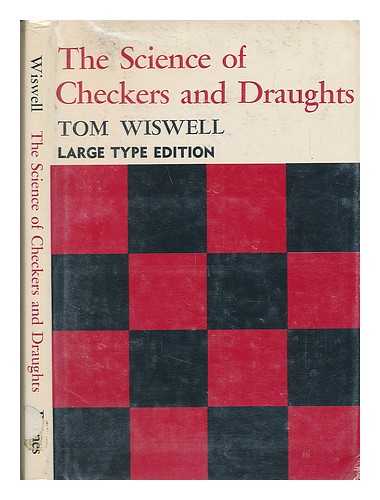 WISWELL, TOM (1910-) - The Science of Checkers and Draughts [By] Tom Wiswell