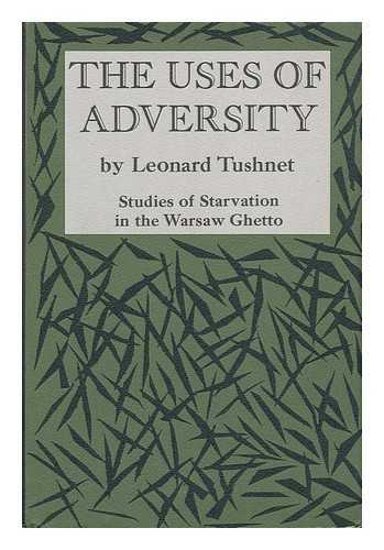 TUSHNET, LEONARD - The Uses of Adversity