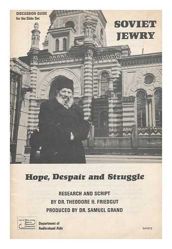 FRIEDGUT, DR. THEODORE H. - Soviet Jewry - Hope, Despair and Struggle