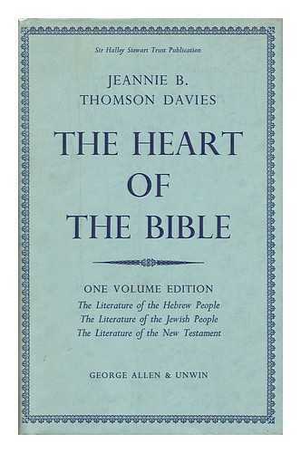 DAVIES, JEANNIE BARBARA THOMSON - The Heart of the Bible. by Jeannie B. Thomson Davies, One Volume Edition...