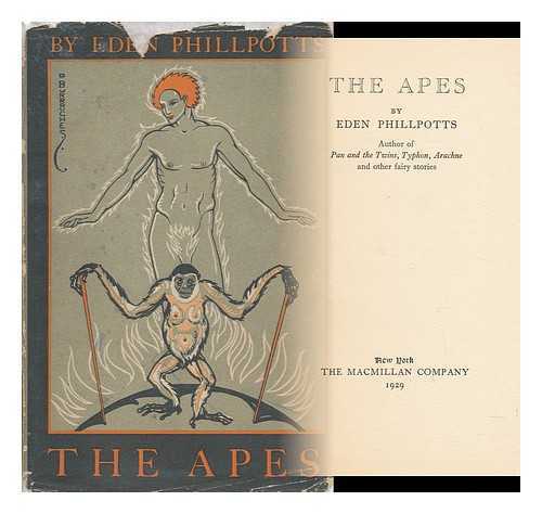PHILLPOTTS, EDEN (1862-1960) - The Apes / Eden Phillpotts