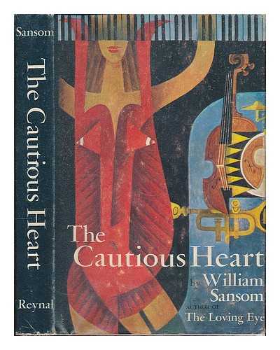 SANSOM, WILLIAM (1912-) - The Cautious Heart