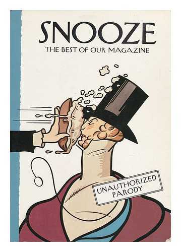 GINGOLD, ALFRED - Snooze : the Best of Our Magazine / Conceived and Created by Alfred Gingold and John Buskin