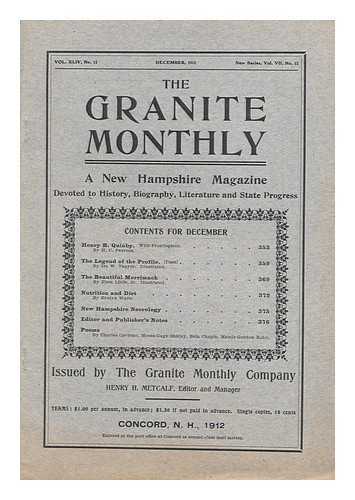 METCALF, HENRY H. (ED. ) - The Granite Monthly: a New Hampshire Magazine Devoted to History, Biography, Literature, and State Progress. Vol. XLIV, No. 12, December, 1912