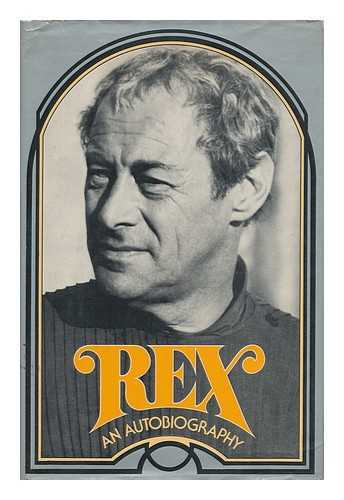 HARRISON, REX - Rex : an Autobiography