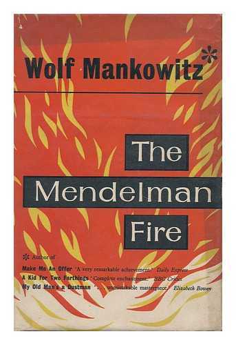 MANKOWITZ, WOLF - The Mendelman Fire