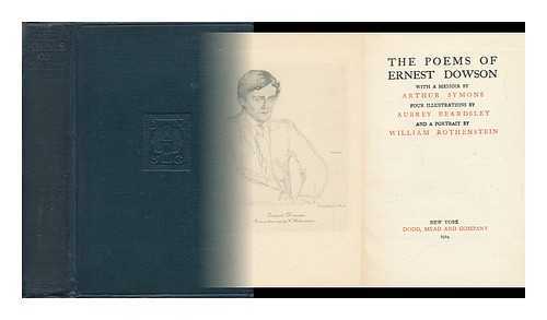 DOWSON, ERNEST CHRISTOPHER (1867-1900) - The Poems of Ernest Dowson, with a Memoir by Arthur Symons, Four Illustrations by Aubrey Beardsley and a Portrait by William Rothenstein