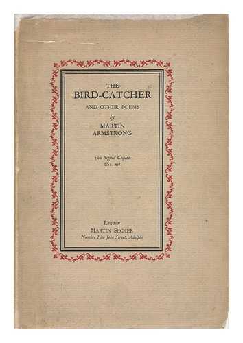 ARMSTRONG, MARTIN DONISTHORPE (1882-) - The Bird-Catcher : and Other Poems