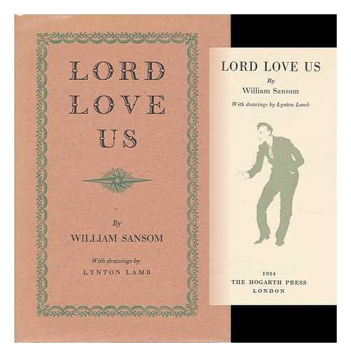 SANSOM, WILLIAM (1912-) - Lord Love Us; with Drawings by Lynton Lamb